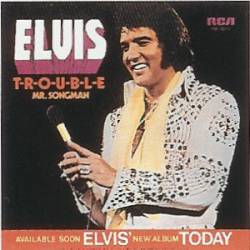 Elvis Presley : T-R-O-U-B-L-E